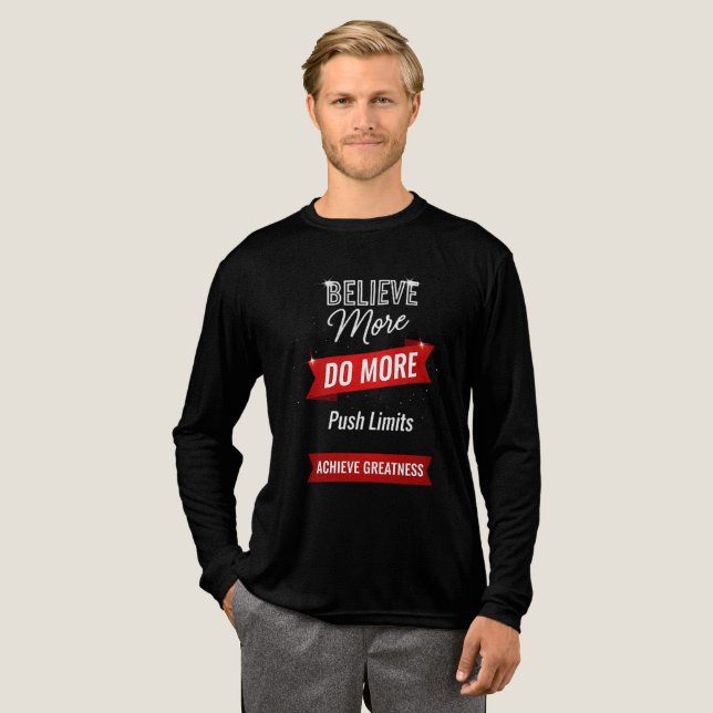 Tro mer, gör mer, uppnå större t shirt (Hel framsida)