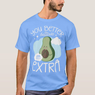 Tro mig, Etra Guac Fruit Vegan Avocad T Shirt