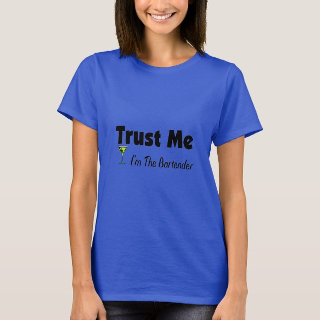 Tro mig, jag är Bartender T-shirt (Framsida)