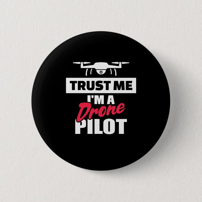 Tro mig jag är Drone Pilot Knapp (Framsida)