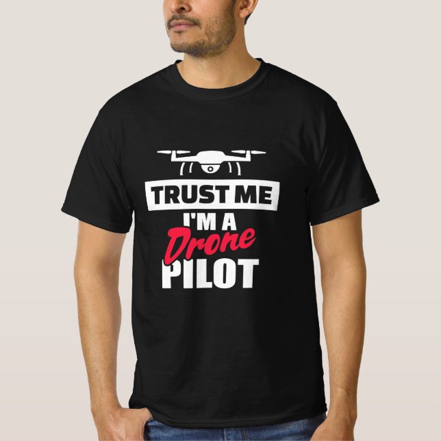 Tro mig jag är Drone Pilot T Shirt (Framsida)