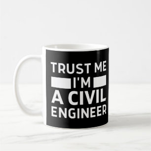 Tro mig, jag är en civil Ingenjör Kaffemugg