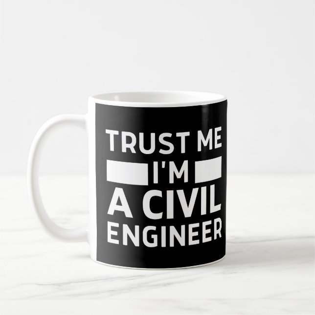 Tro mig, jag är en civil Ingenjör Kaffemugg (Vänster)