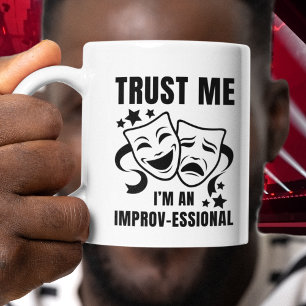 Tro mig, jag är en Improv-essional Roligt IMPROV Mugg