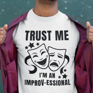 Tro mig, jag är en Improv-essional Roligt IMPROV T Shirt