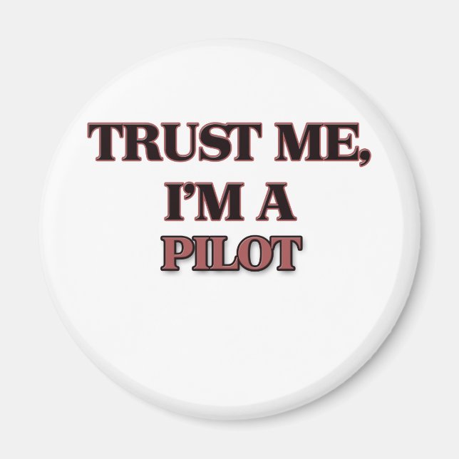Tro mig, jag är en PILOT Magnet (Framsidan)