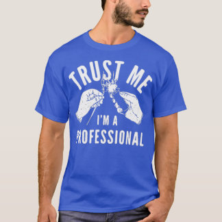 Tro mig, jag är en Professionell T Shirt
