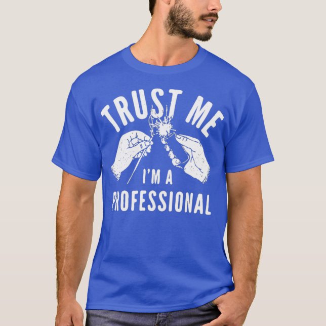 Tro mig, jag är en Professionell T Shirt (Framsida)