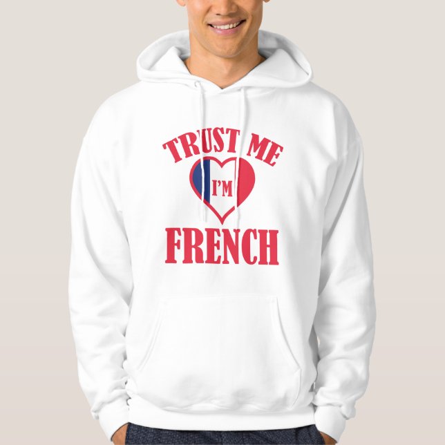 Tro mig, jag är Fransk Hoodie (Framsida)