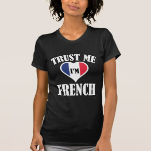 Tro mig, jag är Fransk T Shirt