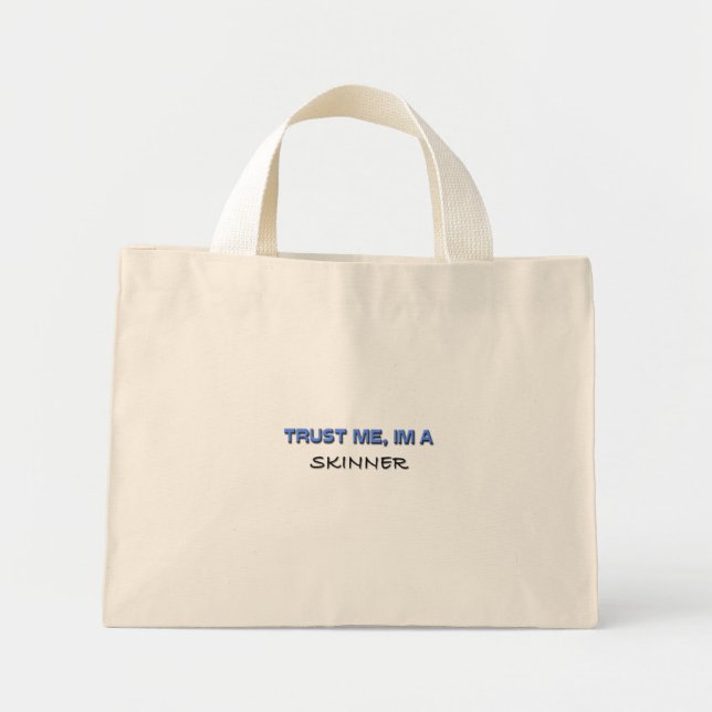 Tro mig, jag är Skinner Mini Tygkasse (Framsidan)