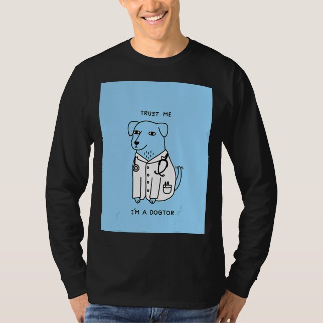 Tro mig, jag är veterinär vid Hund Doktor T Shirt (Framsida)
