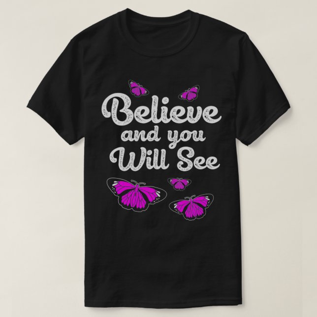 Tro och du kommer att få se Monarch Butterfly T Shirt (Design framsida)