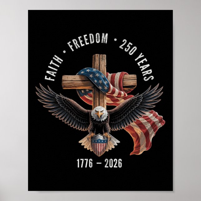 Tro och frihet 250 år 1776-2026 Kristet kors  Poster (Framsidan)