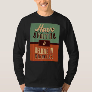 Tro och tro på Miracles inspiring Christi T Shirt