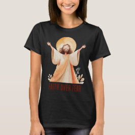 Tro över rädsla Jesus kristen t-shirt