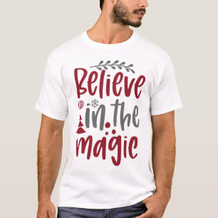 Tro på den magiska Helgdag T Shirt