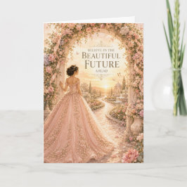 Tro på den vackra framtiden Quinceañera-kort Kort