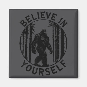 Tro På Dig Själv Bigfoot Skog Motivation Humor Magnet