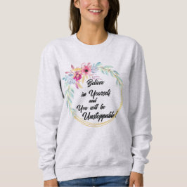 "Tro på dig själv" Blommig sweatshirt T Shirt