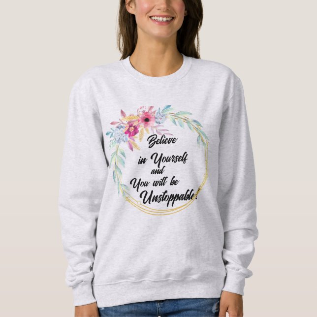"Tro på dig själv" Blommig sweatshirt T Shirt (Framsida)
