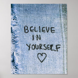 Tro på dig själv Blue Denim Motivering Poster