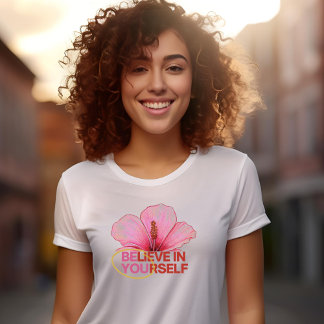 "Tro på dig själv" Hibiscus Flower T-Shirt