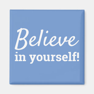 Tro på dig själv Inspirerande Motiverande Citat Magnet