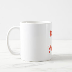 Tro på dig själv kaffemugg