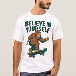 Tro på dig själv Motivation Konst T Shirt