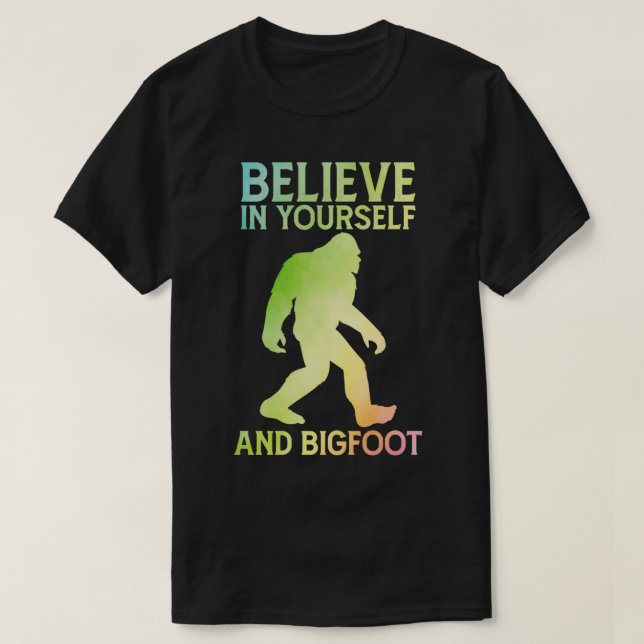 Tro på dig själv och Bigfoot ord T Shirt (Design framsida)