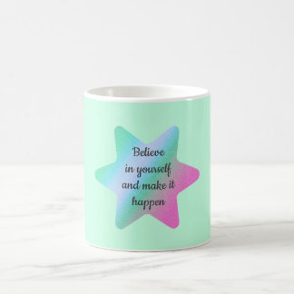 Tro på dig själv och gör det ske T-shirt-mugg Kaffemugg