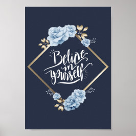 Tro på dig själv poster
