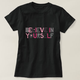 Tro på dig själv (rosa och grått) t shirt