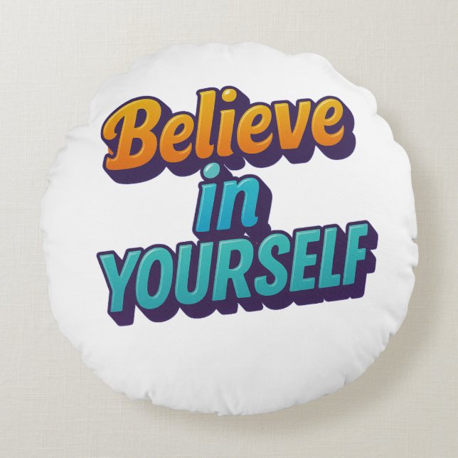 Tro på dig själv rund kudde (Framsidan)