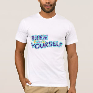 Tro på dig själv t shirt
