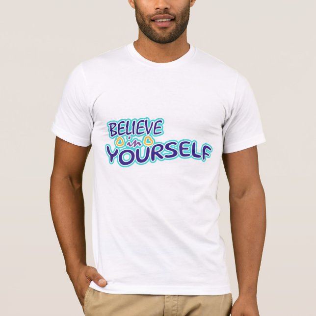 Tro på dig själv t shirt (Framsida)