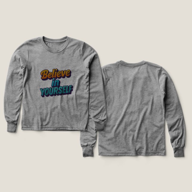Tro på dig själv t shirt (Design framsida och baksida)