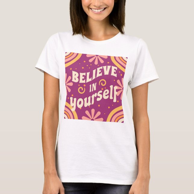 Tro på dig själv t shirt (Framsida)