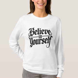 Tro på dig själv t shirt