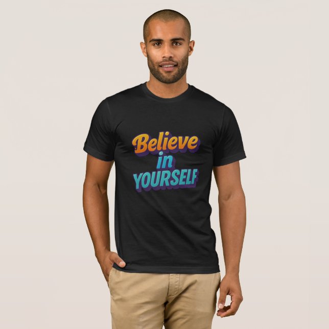 Tro på dig själv t shirt (Hel framsida)