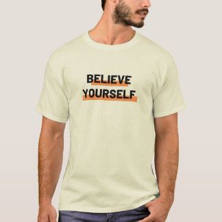 Tro på dig själv t shirt
