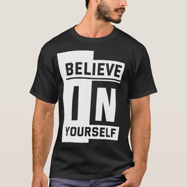 Tro på dig själv t shirt (Framsida)
