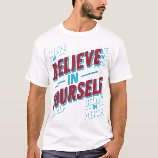 Tro på dig själv t shirt