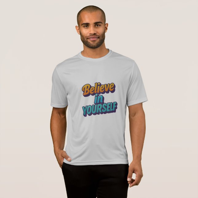 Tro på dig själv t shirt (Hel framsida)