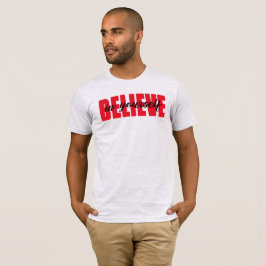 Tro på dig själv T-Shirt