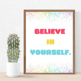 Tro på dig själv, uppmuntra till konsthantverk för poster