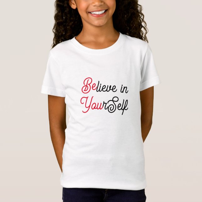 Tro på dig själv, var du Te, inspirerande barn T Shirt (Framsida)