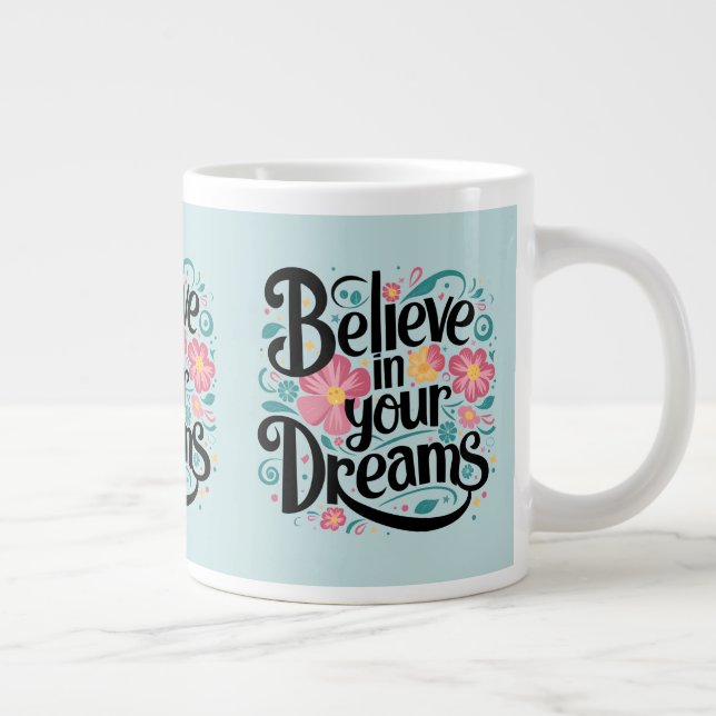 Tro på din drömmares Blommigt Whimsical Art Jumbo Mugg (Höger)