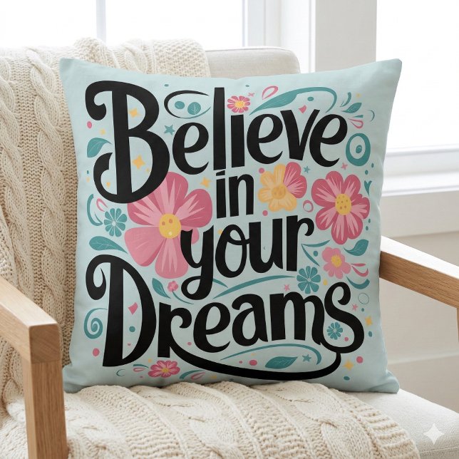 Tro på din drömmares Blommigt Whimsical Art Kudde (Believe in Your Dreams Floral Whimsical Art Throw Pillow Mockup A)